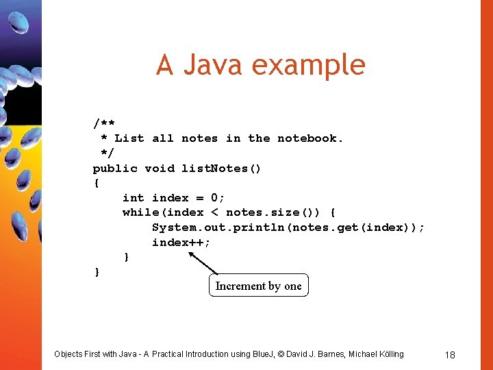 A Java example /** * List all notes in the notebook. */ public void A Java example /** * List all notes in the notebook. */ public void