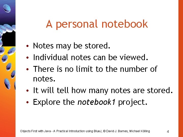 A personal notebook • Notes may be stored. • Individual notes can be viewed. A personal notebook • Notes may be stored. • Individual notes can be viewed.
