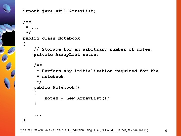 import java. util. Array. List; /** *. . . */ public class Notebook { import java. util. Array. List; /** *. . . */ public class Notebook {