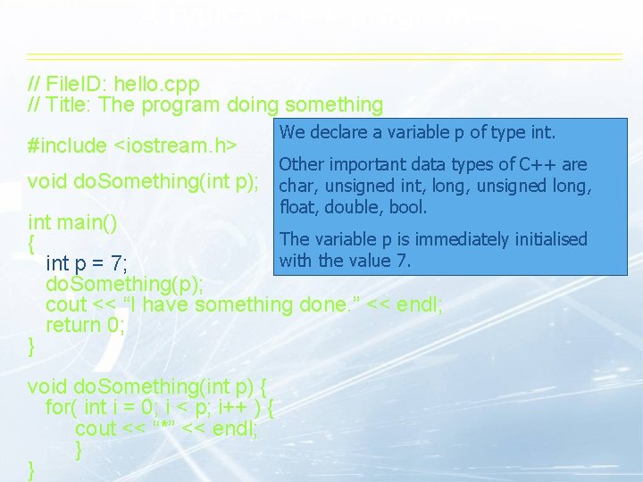 A typical C++ program // File. ID: hello. cpp // Title: The program doing A typical C++ program // File. ID: hello. cpp // Title: The program doing