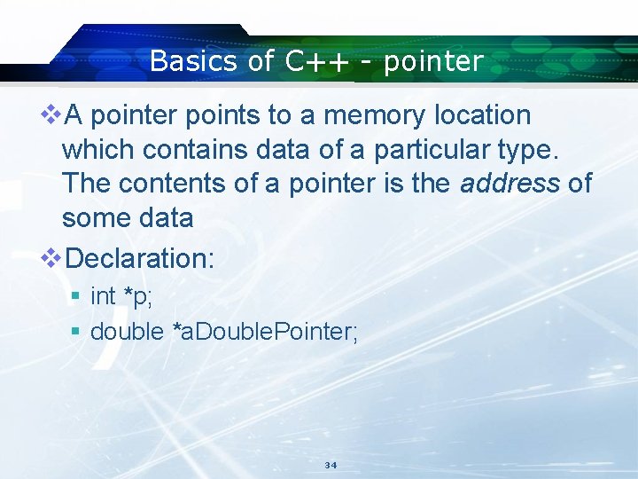 Basics of C++ - pointer v. A pointer points to a memory location which Basics of C++ - pointer v. A pointer points to a memory location which
