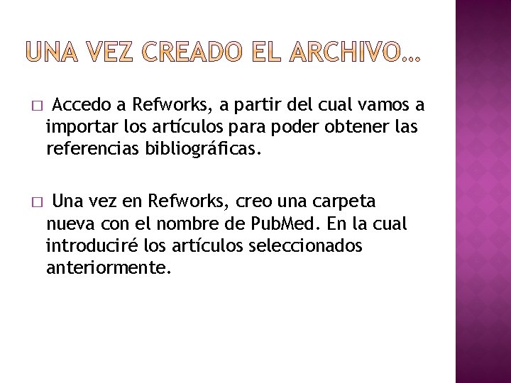 � Accedo a Refworks, a partir del cual vamos a importar los artículos para