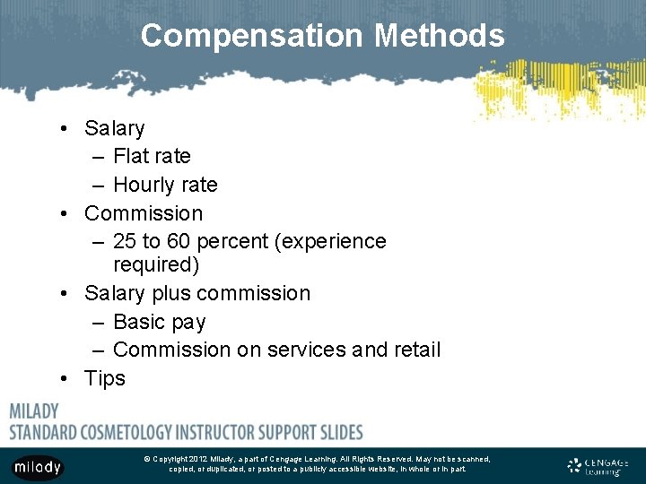 Compensation Methods • Salary – Flat rate – Hourly rate • Commission – 25
