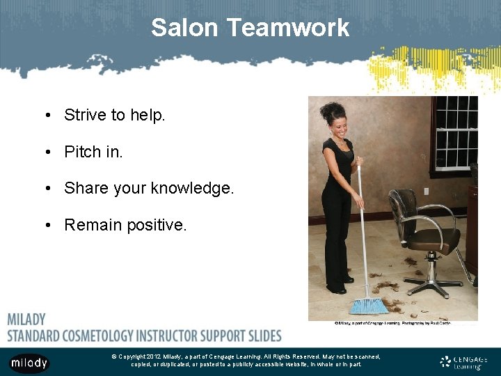 Salon Teamwork • Strive to help. • Pitch in. • Share your knowledge. •