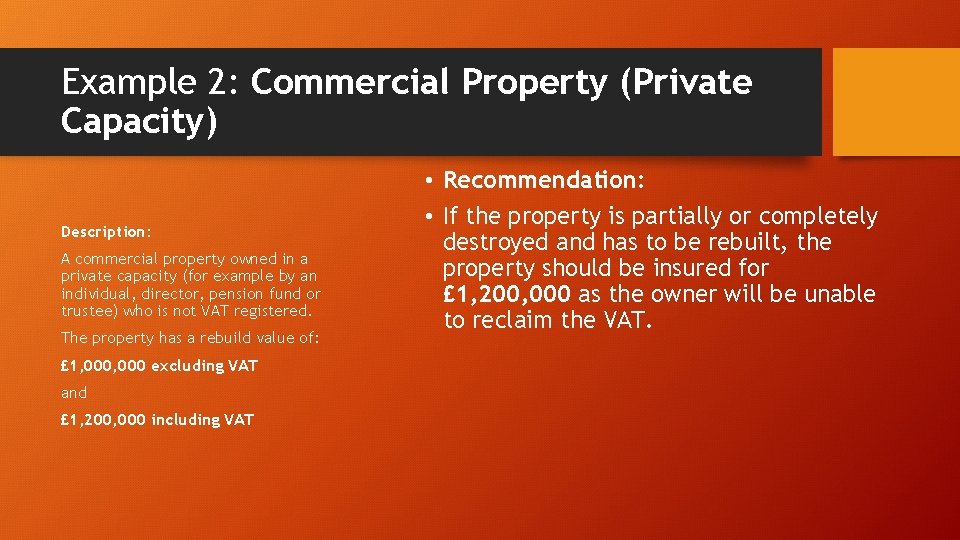 Example 2: Commercial Property (Private Capacity) Description: A commercial property owned in a private