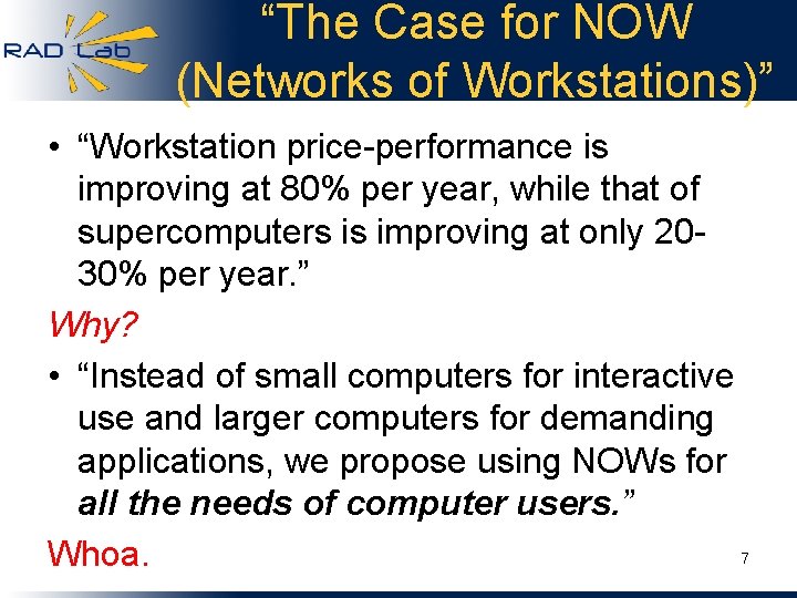 “The Case for NOW (Networks of Workstations)” • “Workstation price-performance is improving at 80%