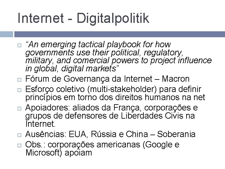 Internet - Digitalpolitik “An emerging tactical playbook for how governments use their political, regulatory,