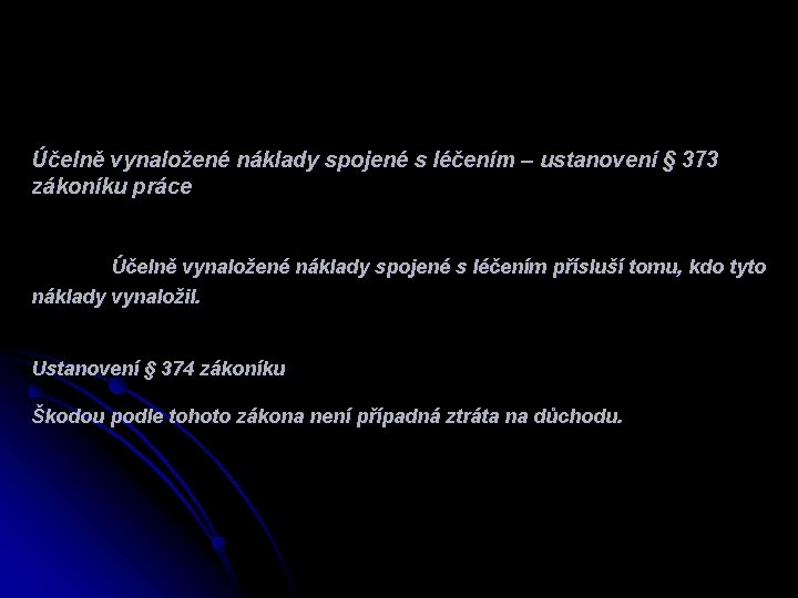 Účelně vynaložené náklady spojené s léčením – ustanovení § 373 zákoníku práce Účelně vynaložené