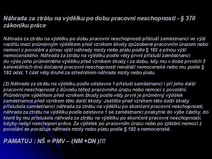 Náhrada za ztrátu na výdělku po dobu pracovní neschopnosti - § 370 zákoníku práce