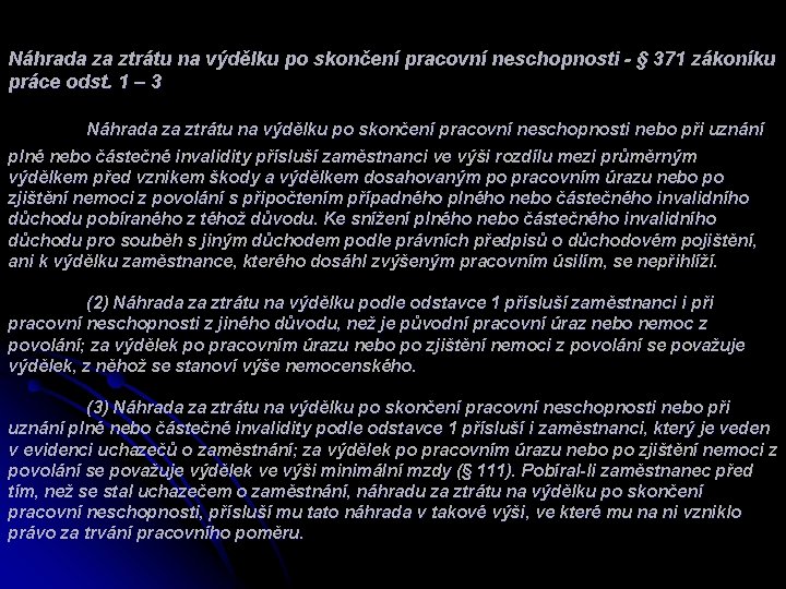 Náhrada za ztrátu na výdělku po skončení pracovní neschopnosti - § 371 zákoníku práce