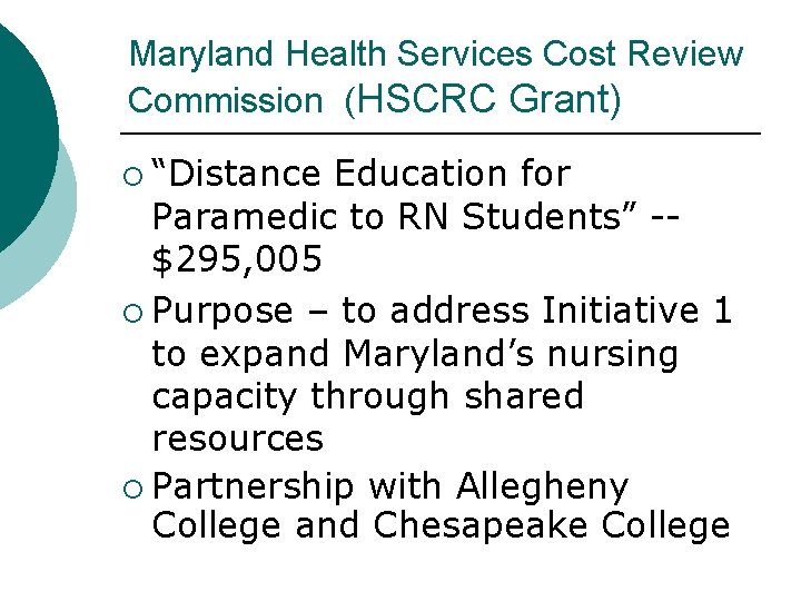 Maryland Health Services Cost Review Commission (HSCRC Grant) ¡ “Distance Education for Paramedic to