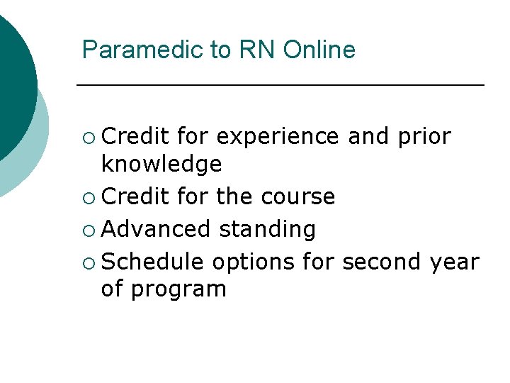 Paramedic to RN Online ¡ Credit for experience and prior knowledge ¡ Credit for
