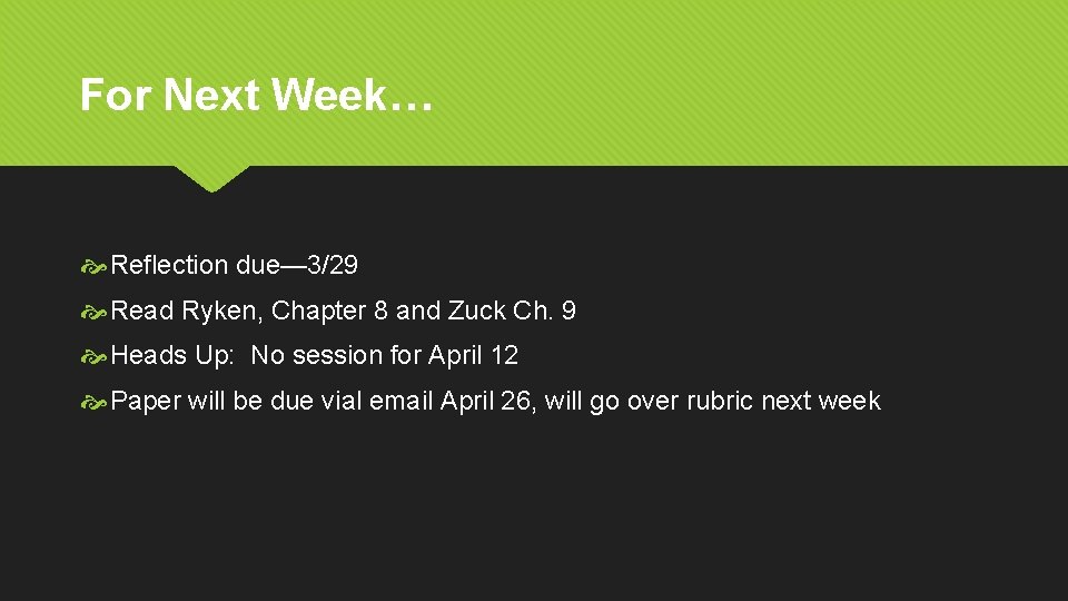 For Next Week… Reflection due— 3/29 Read Ryken, Chapter 8 and Zuck Ch. 9