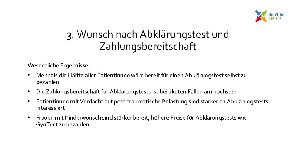 3. Wunsch nach Abklärungstest und Zahlungsbereitschaft Wesentliche Ergebnisse: • Mehr als die Hälfte aller