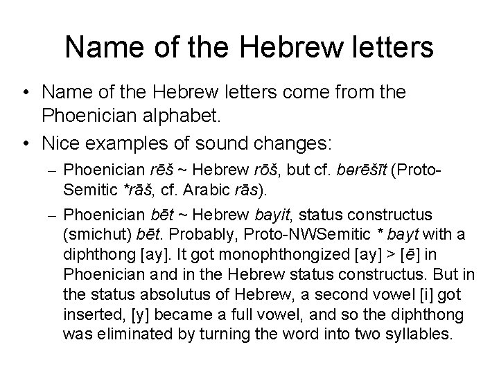 Name of the Hebrew letters • Name of the Hebrew letters come from the
