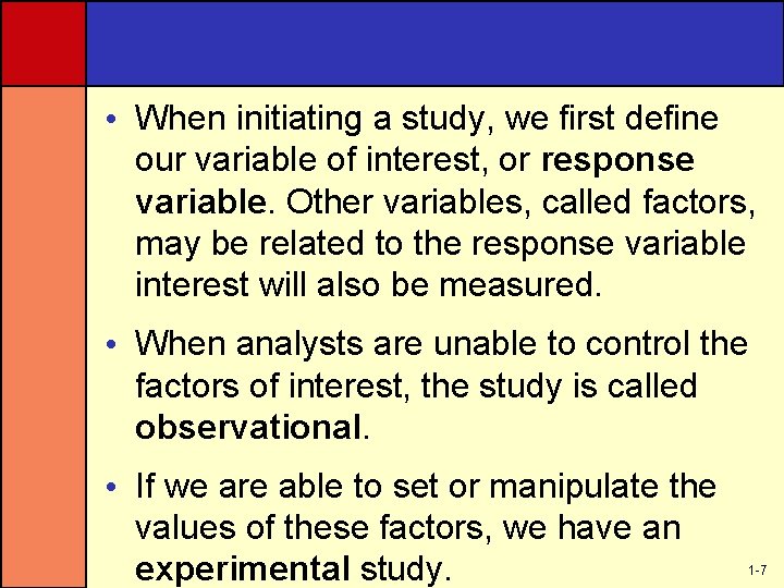  • When initiating a study, we first define our variable of interest, or
