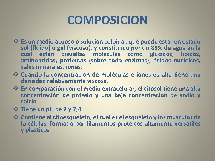 COMPOSICION v Es un medio acuoso o solución coloidal, que puede estar en estado