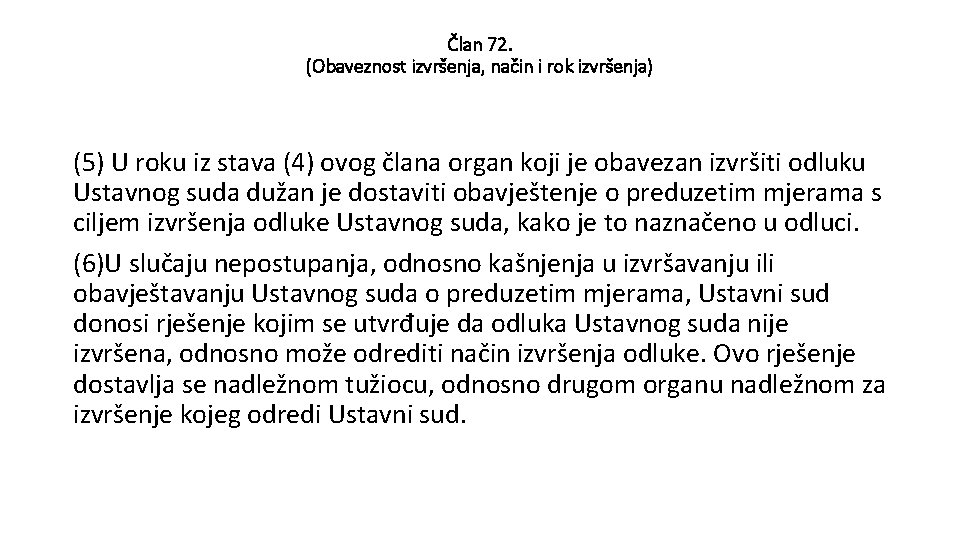 Član 72. (Obaveznost izvršenja, način i rok izvršenja) (5) U roku iz stava (4)