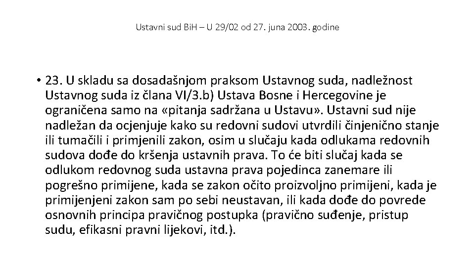 Ustavni sud Bi. H – U 29/02 od 27. juna 2003. godine • 23.