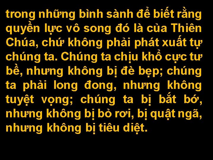 trong những bình sành để biết rằng quyền lực vô song đó là của