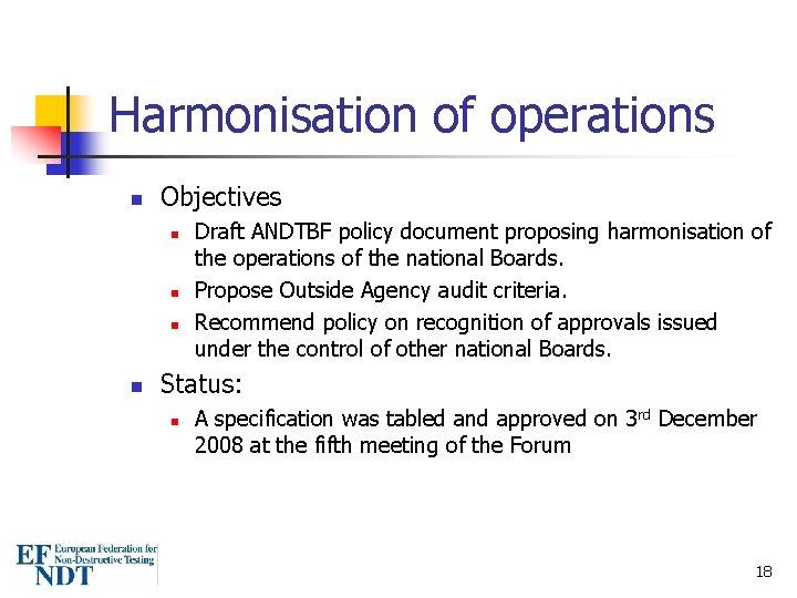 Harmonisation of operations n Objectives n n Draft ANDTBF policy document proposing harmonisation of