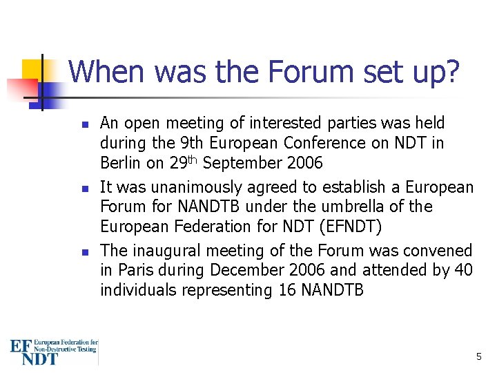 When was the Forum set up? n n n An open meeting of interested