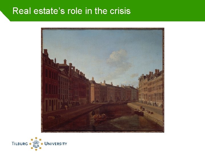 Real estate’s role in the crisis 