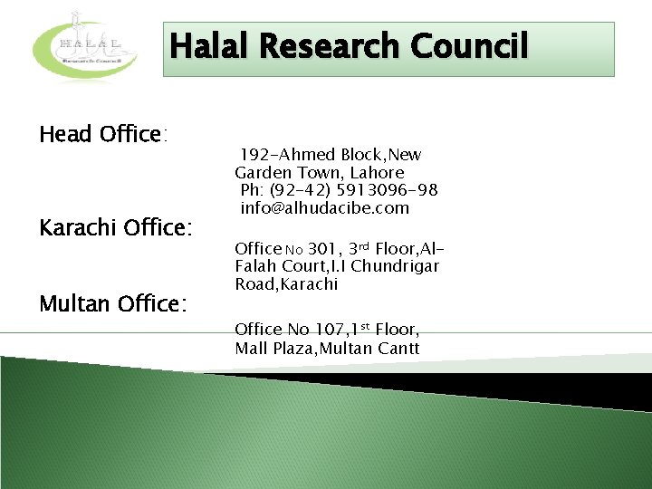 Halal Research Council Head Office: Karachi Office: Multan Office: 192 -Ahmed Block, New Garden