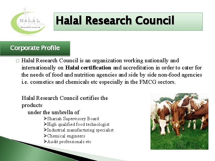 Halal Research Council Corporate Profile � Halal Research Council is an organization working nationally