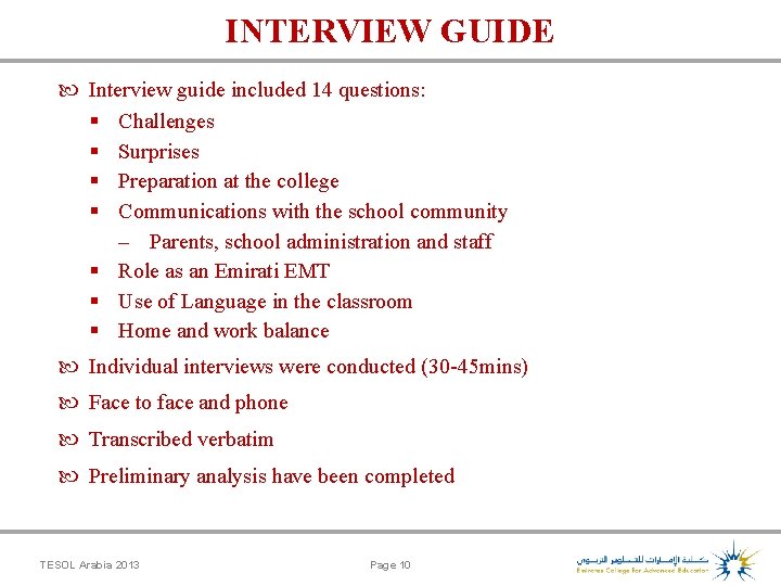 INTERVIEW GUIDE Interview guide included 14 questions: § Challenges § Surprises § Preparation at