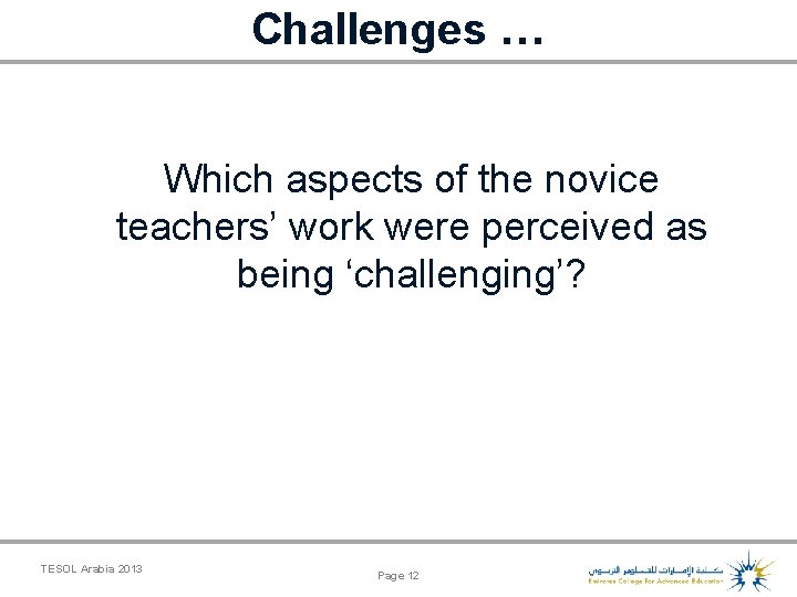 Challenges … Which aspects of the novice teachers’ work were perceived as being ‘challenging’?