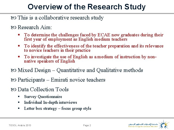 Overview of the Research Study This is a collaborative research study Research Aim: §