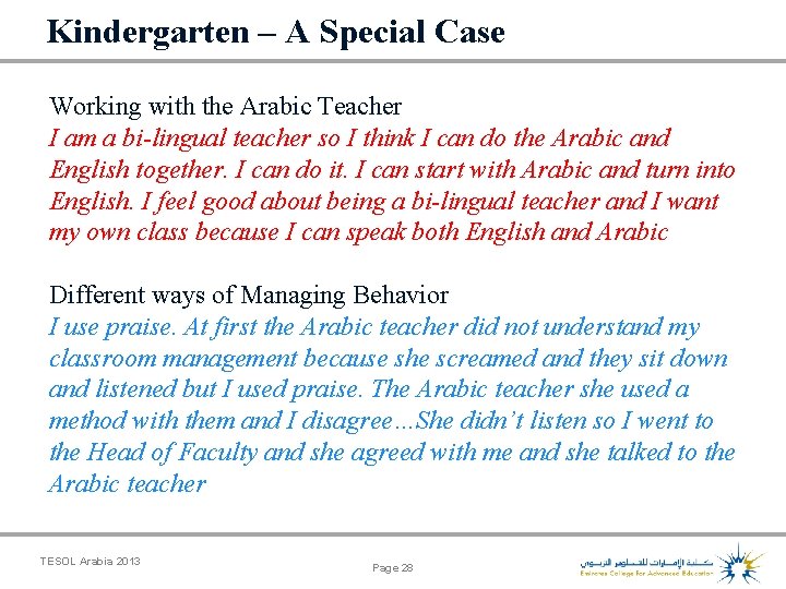 Kindergarten – A Special Case Working with the Arabic Teacher I am a bi-lingual