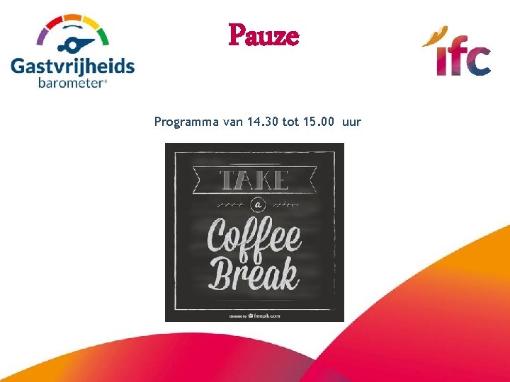 Pauze Programma van 14. 30 tot 15. 00 uur 