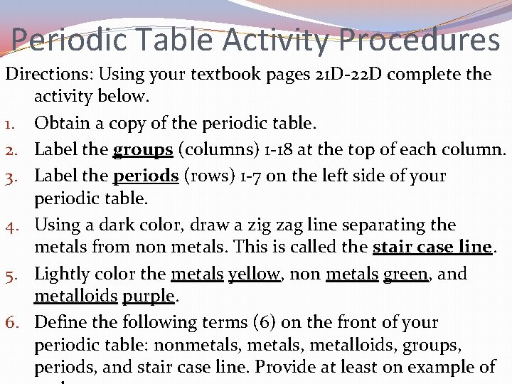 Periodic Table Activity Procedures Directions: Using your textbook pages 21 D-22 D complete the