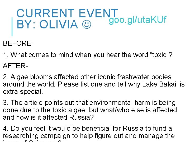 CURRENT EVENT goo. gl/uta. KUf BY: OLIVIA BEFORE 1. What comes to mind when