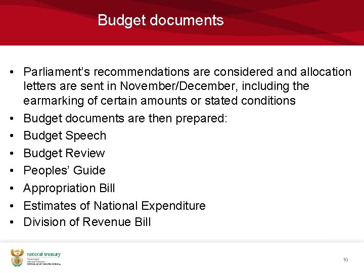 Budget documents • Parliament’s recommendations are considered and allocation letters are sent in November/December,