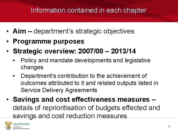Information contained in each chapter • Aim – department’s strategic objectives • Programme purposes