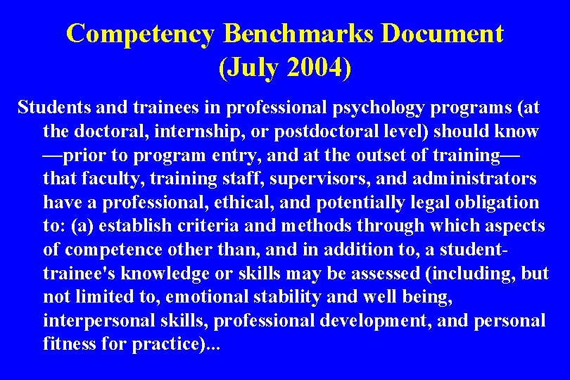 Competency Benchmarks Document (July 2004) Students and trainees in professional psychology programs (at the