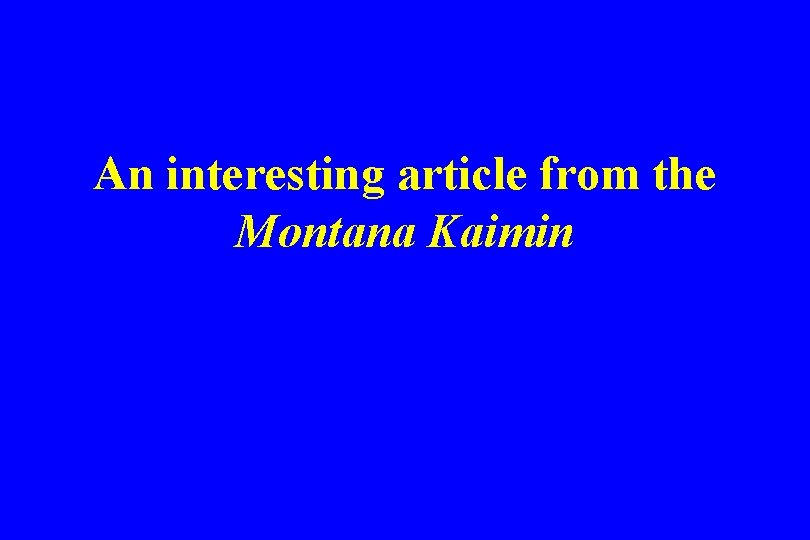 An interesting article from the Montana Kaimin 