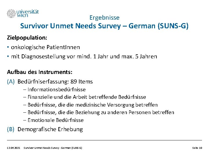 Ergebnisse Survivor Unmet Needs Survey – German (SUNS-G) Zielpopulation: • onkologische Patient. Innen •