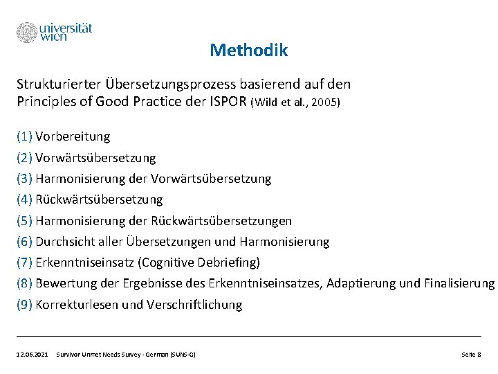 Methodik Strukturierter Übersetzungsprozess basierend auf den Principles of Good Practice der ISPOR (Wild et