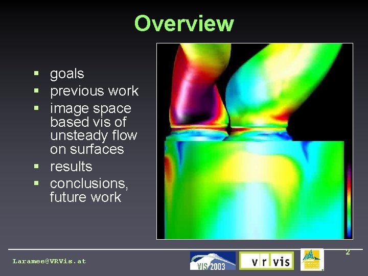 Overview § goals § previous work § image space based vis of unsteady flow