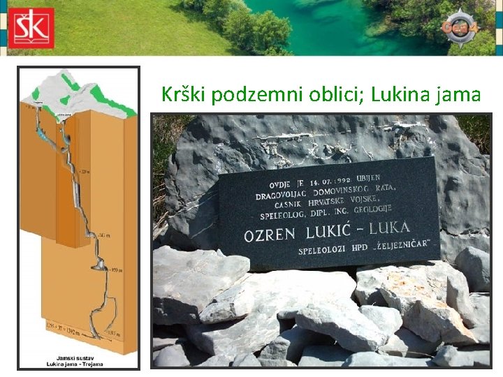 Krški podzemni oblici; Lukina jama 