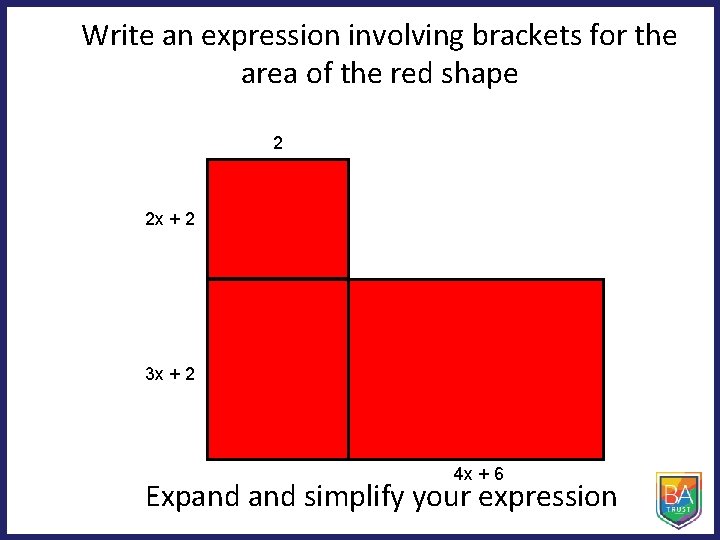 Write an expression involving brackets for the area of the red shape 2 2