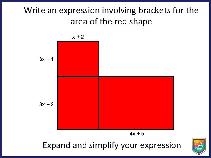 Write an expression involving brackets for the area of the red shape x+2 3
