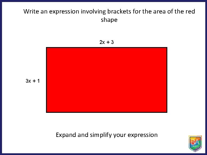 Write an expression involving brackets for the area of the red shape 2 x
