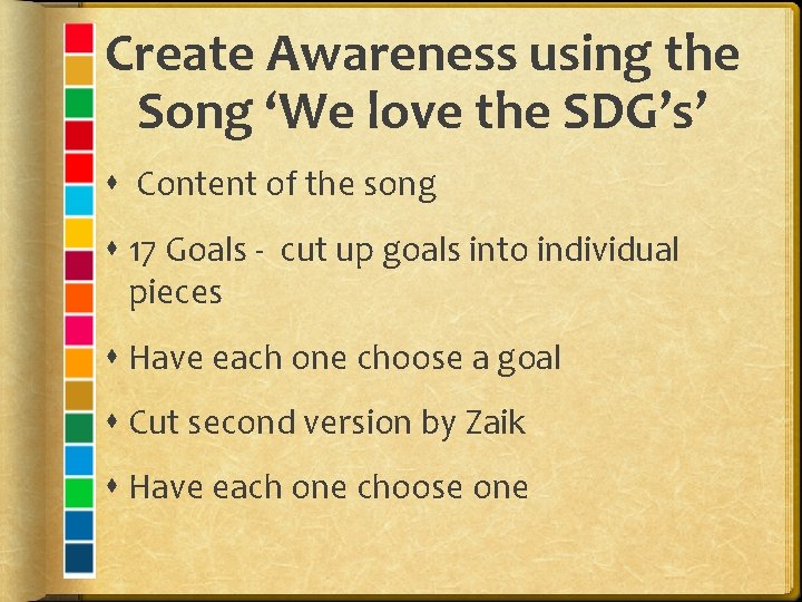 Create Awareness using the Song ‘We love the SDG’s’ Content of the song 17