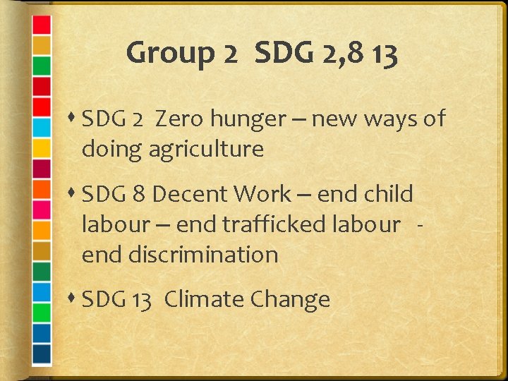 Group 2 SDG 2, 8 13 SDG 2 Zero hunger – new ways of