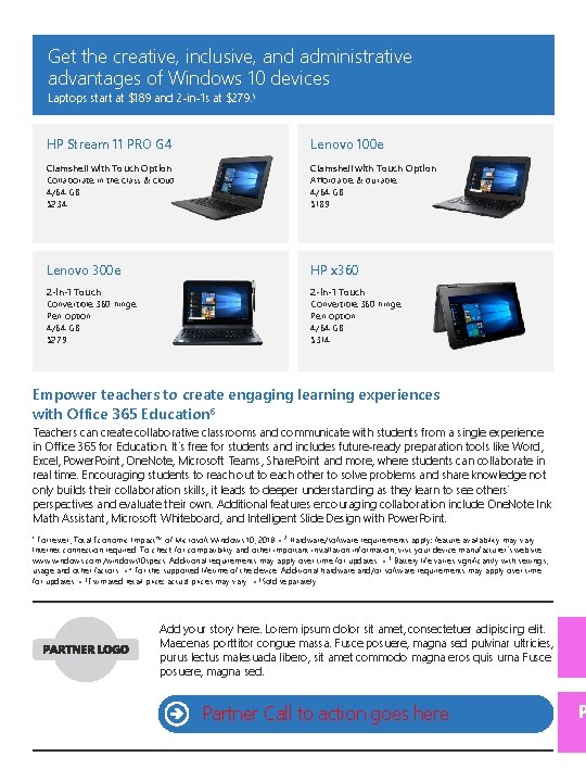 Get the creative, inclusive, and administrative advantages of Windows 10 devices Laptops start at